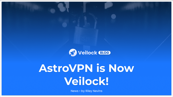 AstroVPN Rebrands to Veilock!
